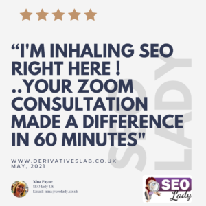 SEO Freelancer UK Consultant - Wordpress Shopify, eCommerce Google Ranking SEO Lady Testimonial Review 2021 Google Review WordPress Case Study Freelancer Expert UK derivitiveslab